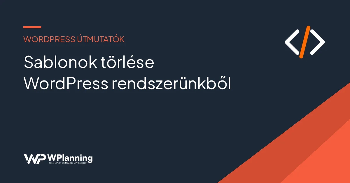 Sablonok törlése WordPress rendszerünkből